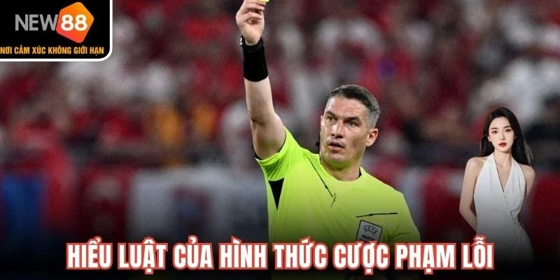 Hiểu luật của hình thức cược phạm lỗi